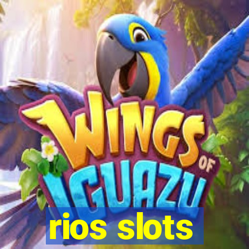 rios slots